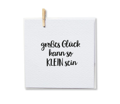 Unique Love - Klappkarte "Großes Glück kann so KLEIN sein"