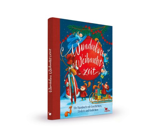 Magellan Verlag -  Wunderbare Weihnachtszeit - Geschichten, Gedichte & Lieder, ab 4 Jahren